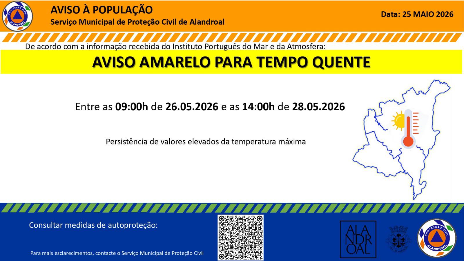 Aviso Amarelo – Tempo quente 
 Entre as 09h00 de dia 26/05 e as 14h00 de dia 28/…