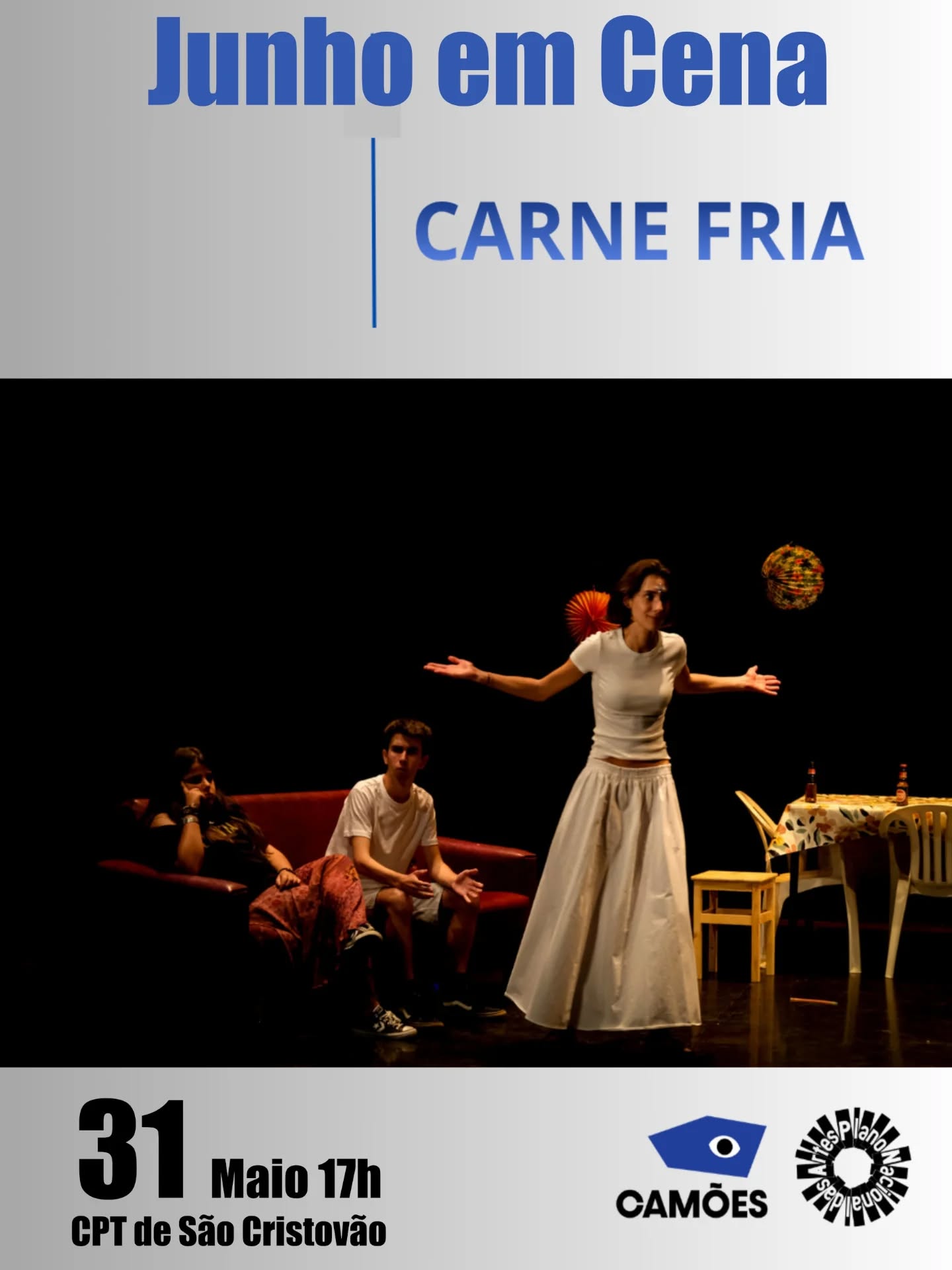 31 MAI. DOM. 17H – CARNE FRIA – CPT de S. Cristóvão
Grupo de Teatro da Escola Se…