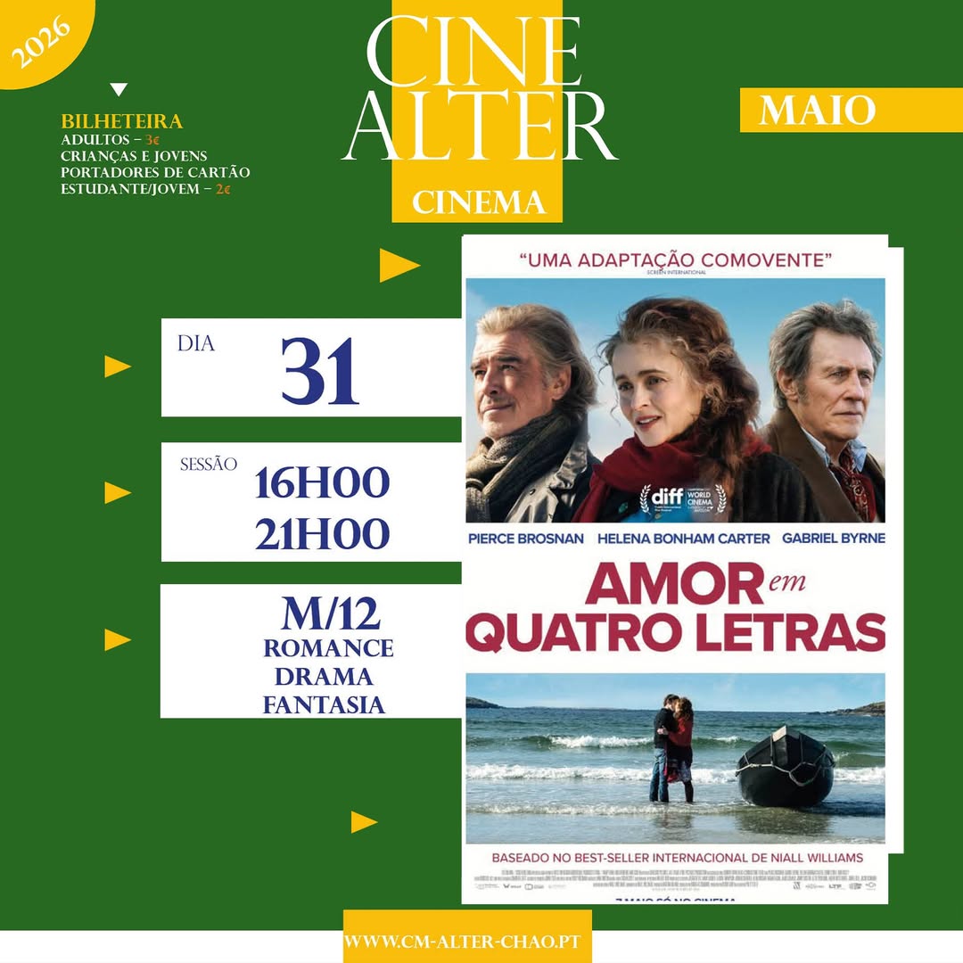 CINE ALTER
  31 de MAIO 

 AMOR EM QUATRO LETRAS
Cineteatro de Alter do Chão –…