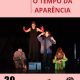 30 MAI. SÁB. 21.30H – O TEMPO DA APARÊNCIA – Casa do Povo da Freg. Urra
Grupo de…