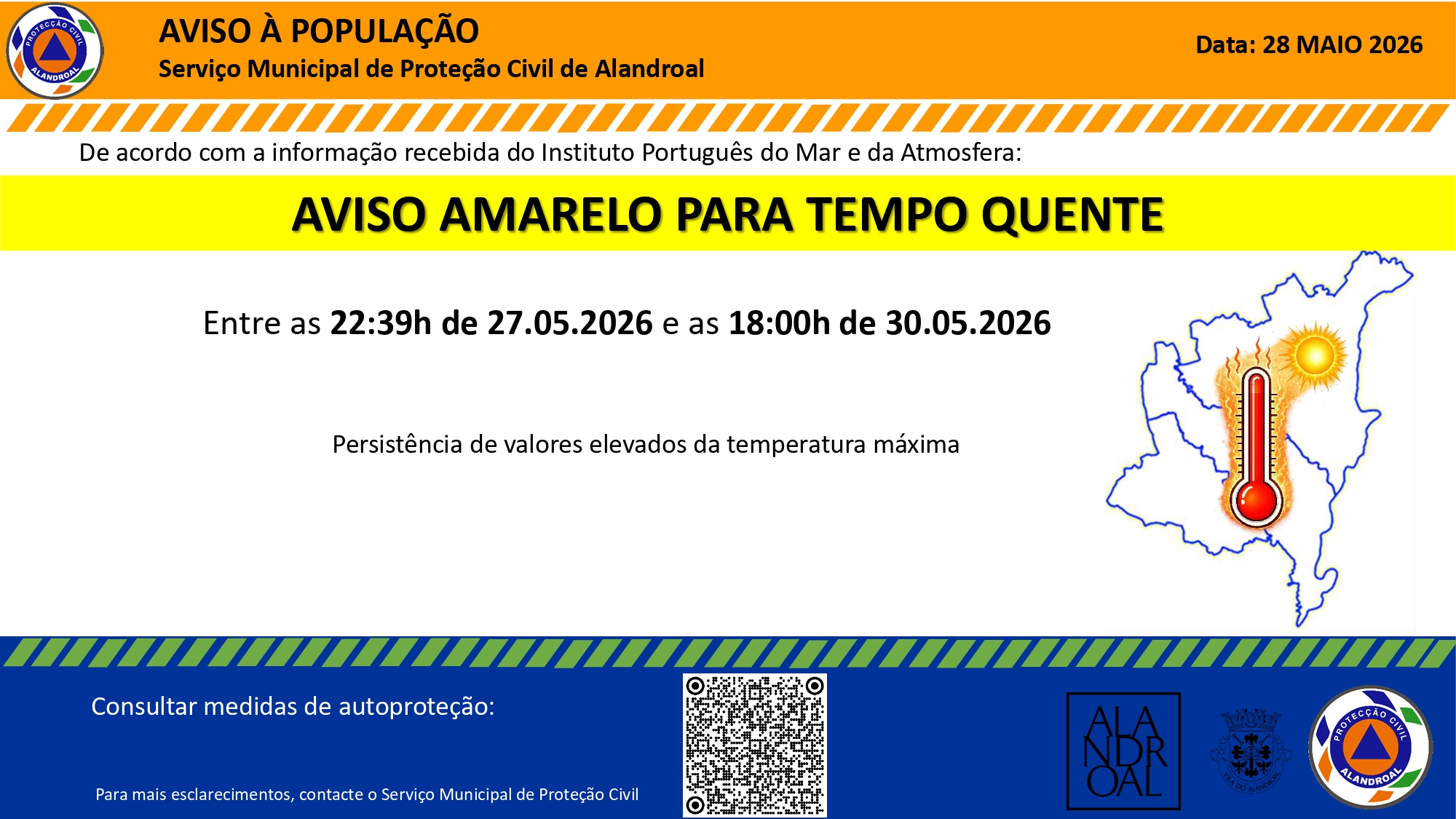 Aviso Amarelo – Tempo quente 
 Entre as 22h39 de dia 27/05 e as 18h00 de dia 30/…