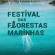 A 4ª edição do Festival das Florestas Marinhas realizou-se entre 13 e 22 de mai…