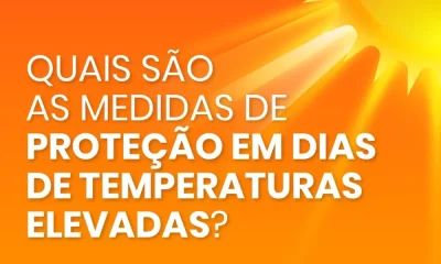 As medidas de proteção nos dias com temperaturas elevadas previnem complicações …