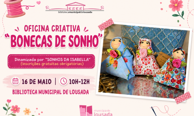Biblioteca Municipal de Lousada promove oficina criativa “Bonecas de Sonho” a 16 de maio