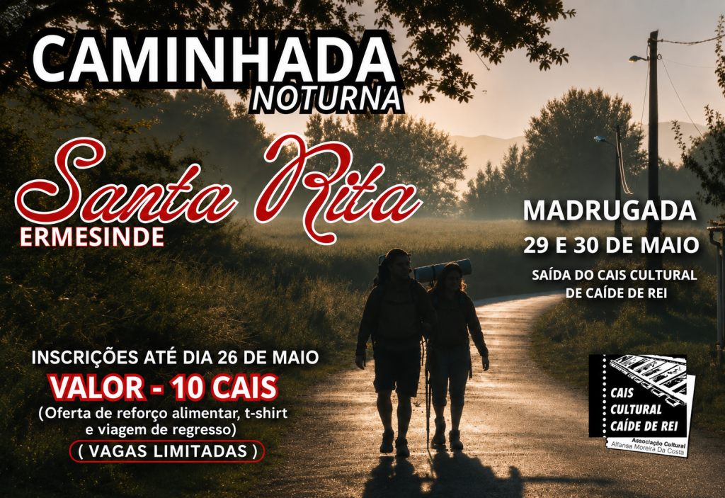 Caminhada Noturna Santa Rita realiza-se de 29 a 30 de maio com saída do Cais Cultural de Caíde de Rei