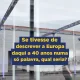 Desafiámos os oradores da nossa conferência a definir a Europa numa só palavra….
