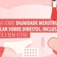 Hoje assinala-se o Dia Internacional da Dignidade Menstrual.

Falar de saúde me…
