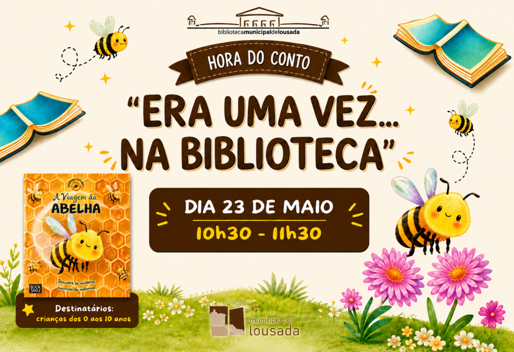 Hora do Conto “Era uma vez… na biblioteca” em Lousada a 23 de maio com “A viagem da abelha”