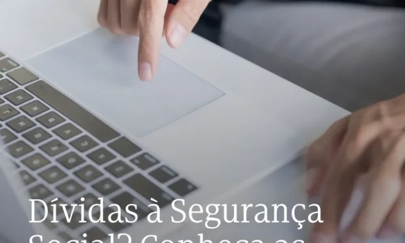 Já pode simular e planear o pagamento em prestações no Portal da Segurança Socia…