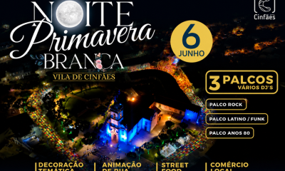 Noite Primavera Branca 2026: Cinfães veste-se de branco a 6 de junho com três palcos de música