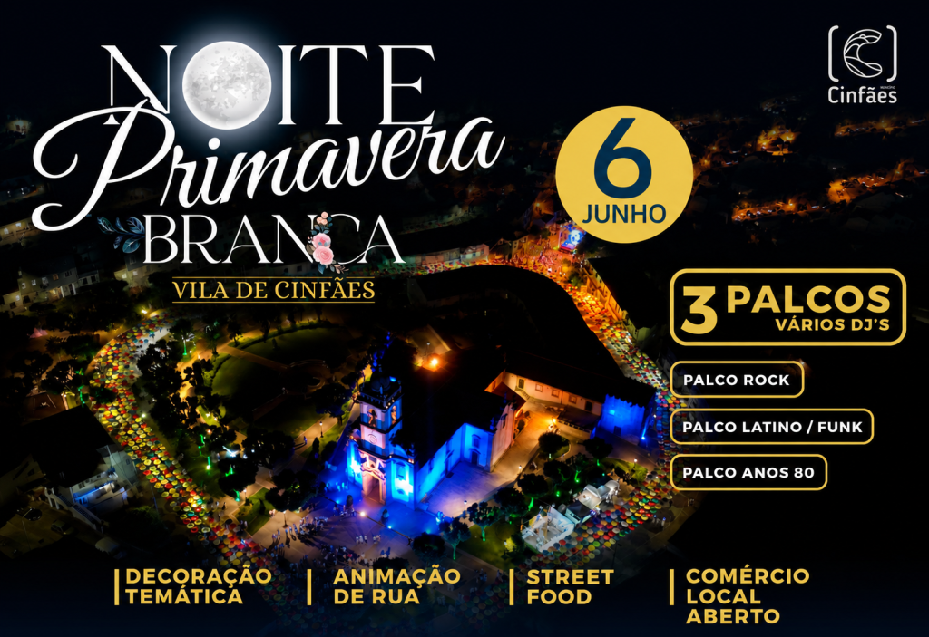 Noite Primavera Branca 2026: Cinfães veste-se de branco a 6 de junho com três palcos de música