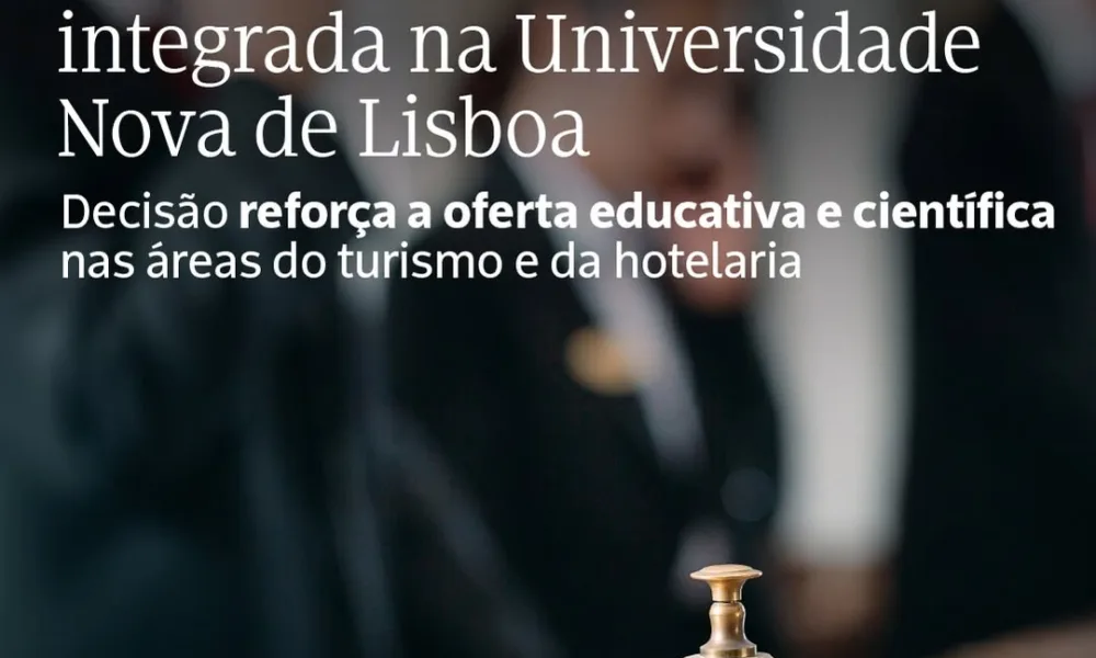 O Governo aprovou a integração da Escola Superior de Hotelaria e Turismo do Esto…