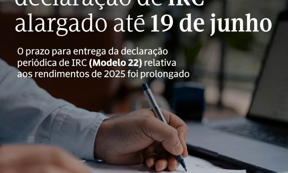 O prazo para entrega da declaração periódica de IRC (Modelo 22), relativa aos r…
