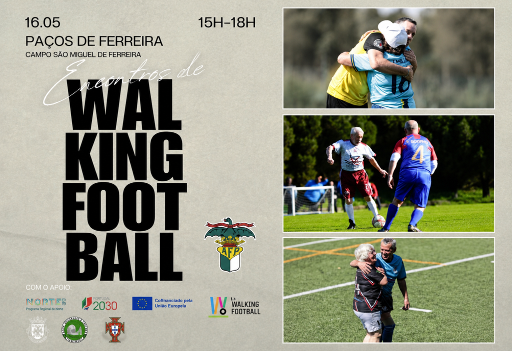 Paços de Ferreira recebe VIII Encontro Distrital de Walking Football com estreia da primeira equipa local