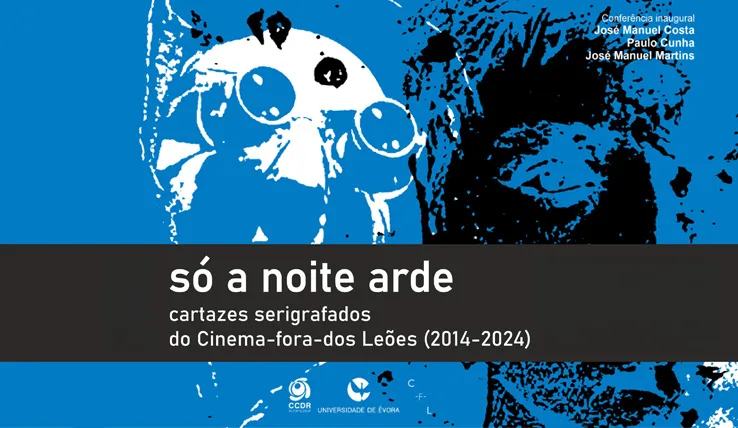 Cartazes serigrafados do Cinema-fora-dos Leões (2014-2024) « Comissão de Coordenação e Desenvolvimento Regional do Alentejo, I.P.