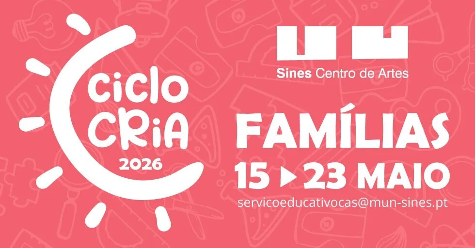 Centro de Artes de Sines recebe nova edição do Ciclo CRIA focada na família e sustentabilidade