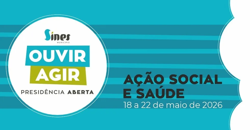 Sines reforça proximidade com foco na Ação Social e Saúde em nova Presidência Aberta