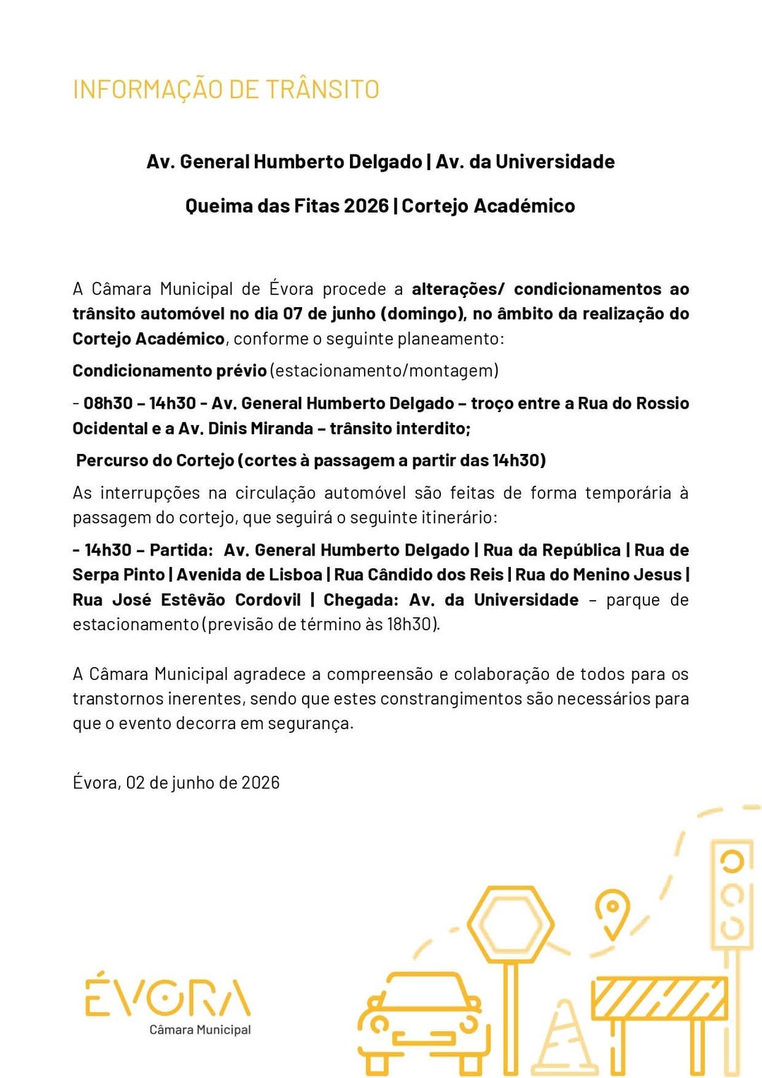 𝗜𝗡𝗙𝗢𝗥𝗠𝗔𝗖̧𝗔̃𝗢 
Queima das Fitas 2026 – Alterações/condicionamentos ao trânsito a…