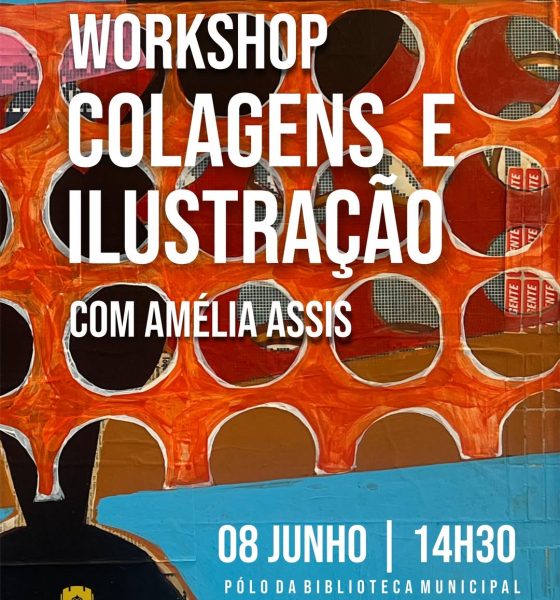 Workshop de Colagens e Ilustração 

A ilustradora Amélia Assis vai dinamizar um …