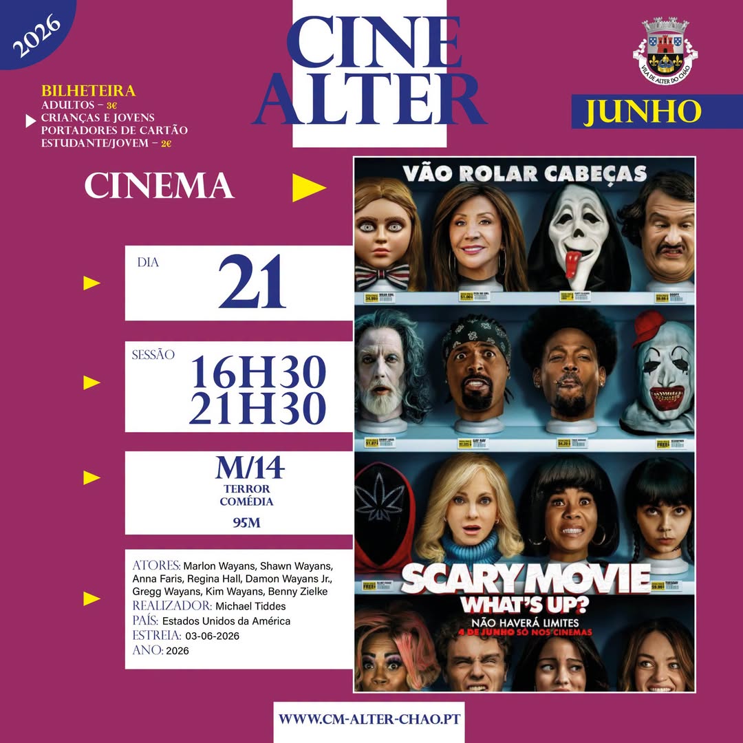 CINE ALTER
 21 JUNHO 

SCARY MOVIE 6 
Cineteatro de Alter do Chão – 16H30 e 21…