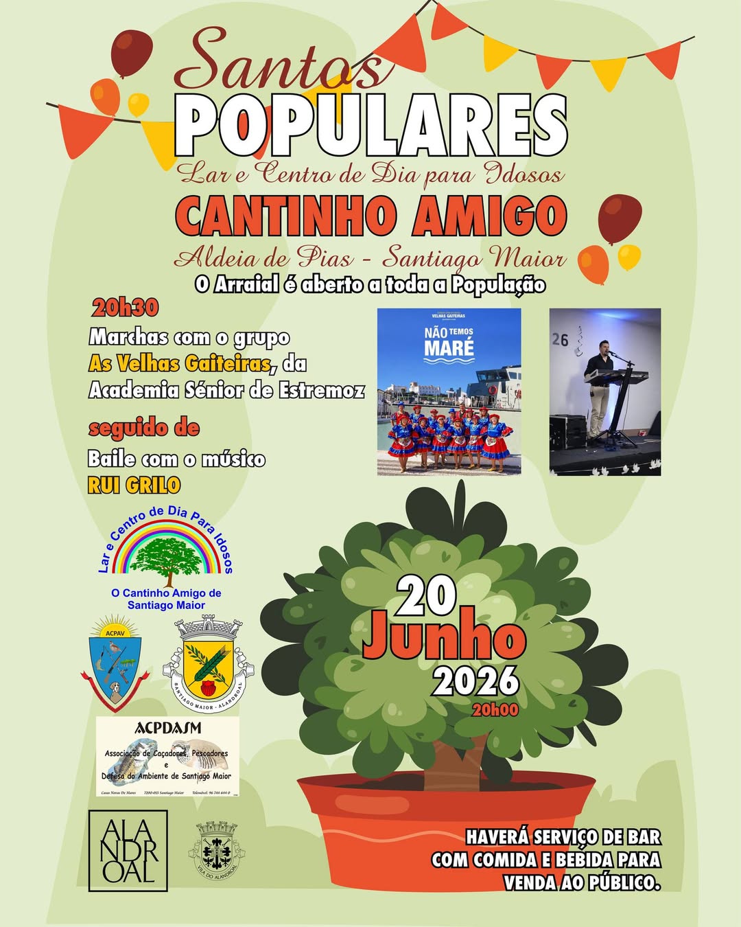 Santos Populares do Cantinho Amigo 
20 de junho

Aldeia das Pias, Santiago Maior…