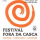 Guarde as datas do próximo  Festival Fora da Casca 
 3, 4 e 5 de julho
Castelo d…