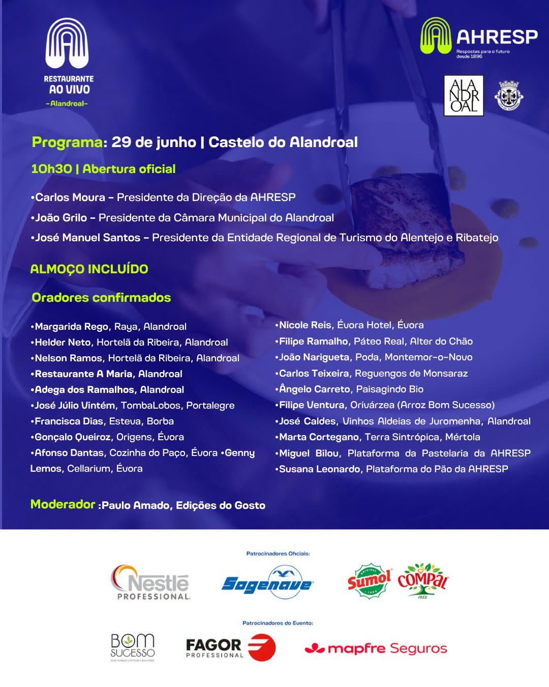 Conheça o programa do Restaurante ao Vivo em Alandroal 

No próximo 29 de junho…