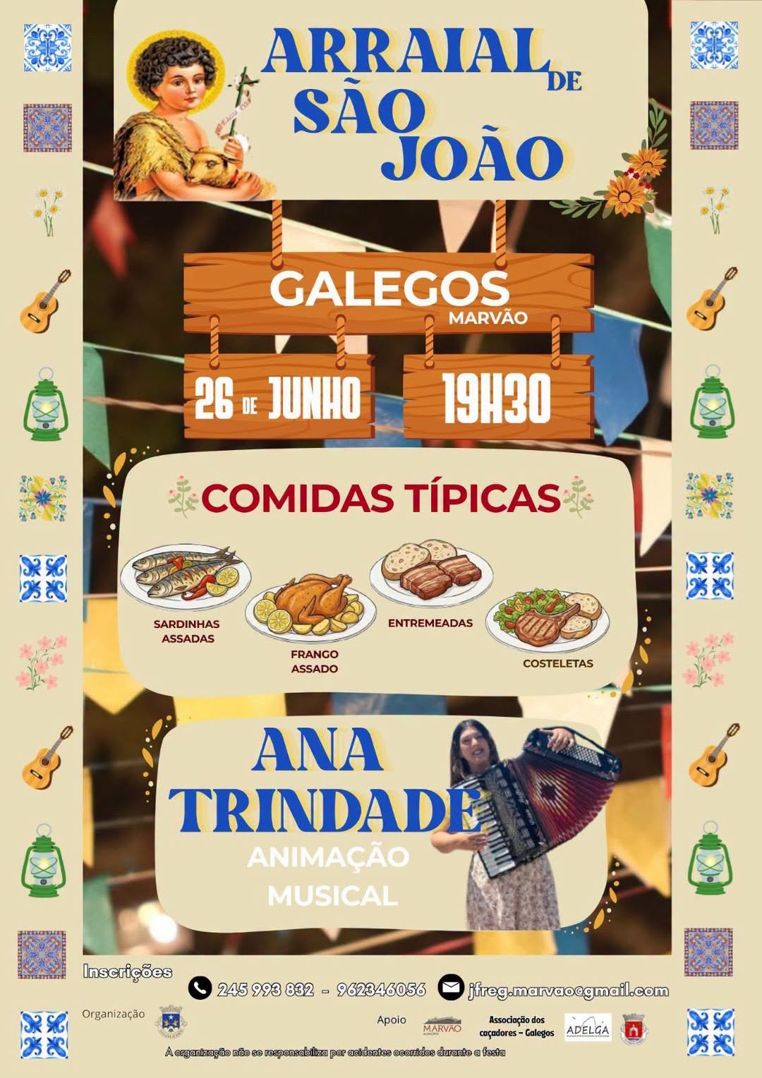 DIVULGAÇÃO 

 Arraial de São João
 Galegos (Marvão)
 Hoje  
 19h30 

Organizaçã…