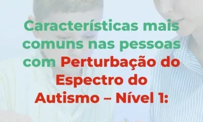 A Perturbação do Espectro do Autismo – Nível 1 tem particularidades. Conhecê-las…