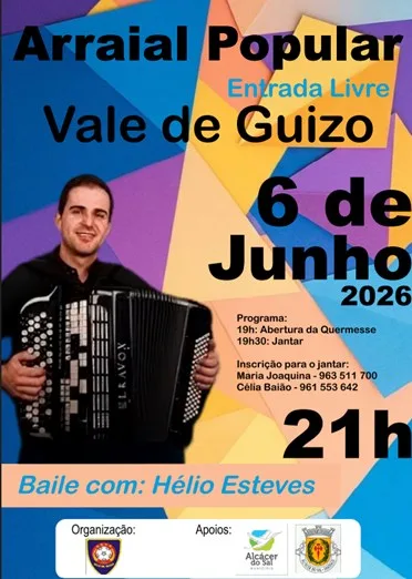 Arraial Popular
Dia 6 de junho, sábado, Vale de Guizo
19h – Abertura da quermes…