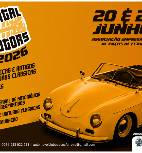 Capital Motors 2026 regressa a Paços de Ferreira com feira de automobilia, clássicos e exposição de viaturas