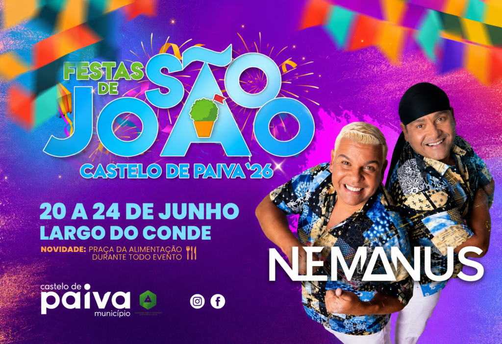 Castelo de Paiva celebra São João com cinco dias de festa e concerto dos Némanus