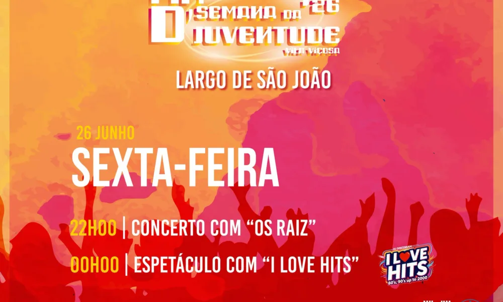 FIM DE SEMANA DA JUVENTUDE 2026 | 26 JUNHO | LARGO DE SÃO JOÃO
26 JUNHO | SEXTA-…