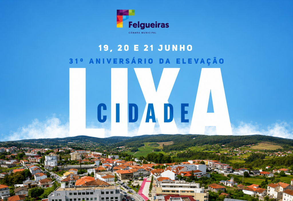 Lixa assinala 31 anos de elevação a cidade com três dias de cultura, tradição e celebração