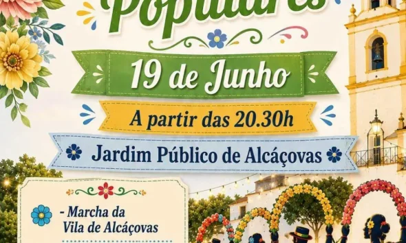 “Noite de Marchas Populares” | 19 de junho | 20h30 | Jardim Público de Alcáçovas…