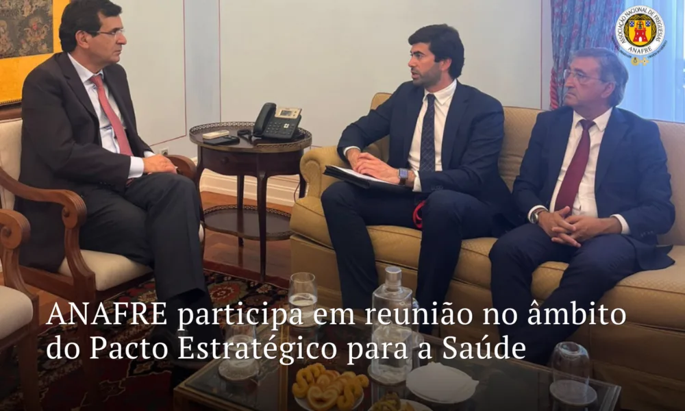 ANAFRE participa em reunião no âmbito do Pacto Estratégico para a Saúde