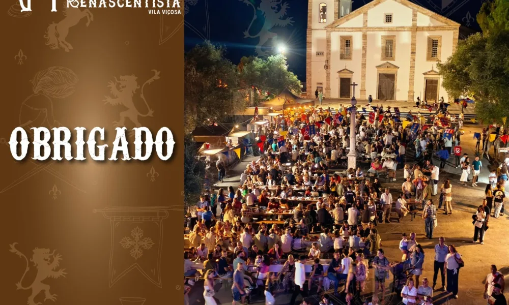 OBRIGADO | V EDIÇÃO DA FEIRA DE INSPIRAÇÃO RENASCENTISTA DE VILA VIÇOSA 
 A V …