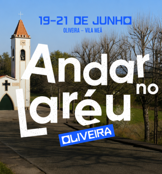 Oliveira volta a “Andar no Laréu” com três dias de tradição, música e convívio comunitário