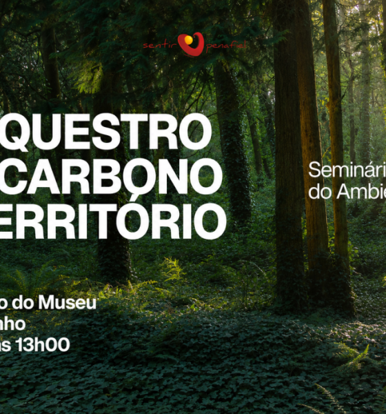 Penafiel debate papel do sequestro de carbono na adaptação às alterações climáticas