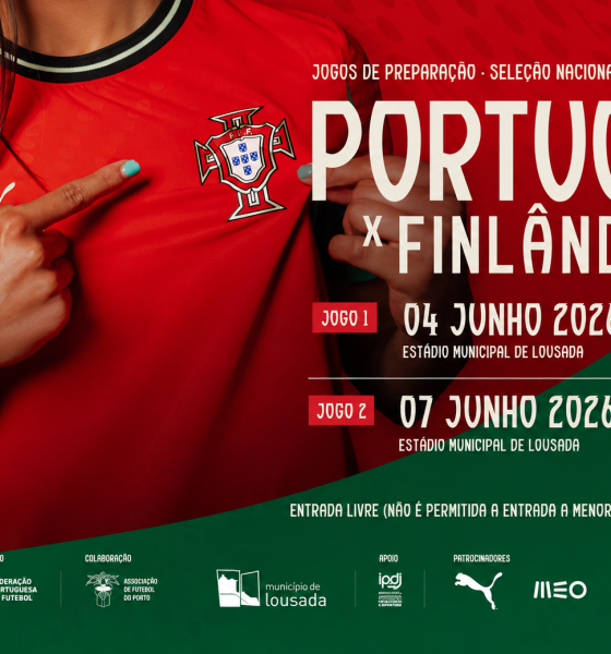 Portugal recebe Finlândia em Lousada para dois jogos de preparação da Seleção Feminina Sub-18