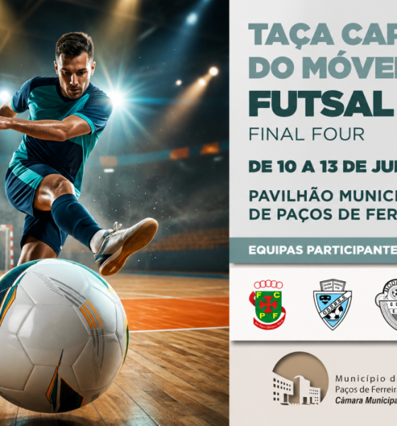 Taça Capital do Móvel Futsal 2026 leva final-four ao Pavilhão Municipal de Paços de Ferreira