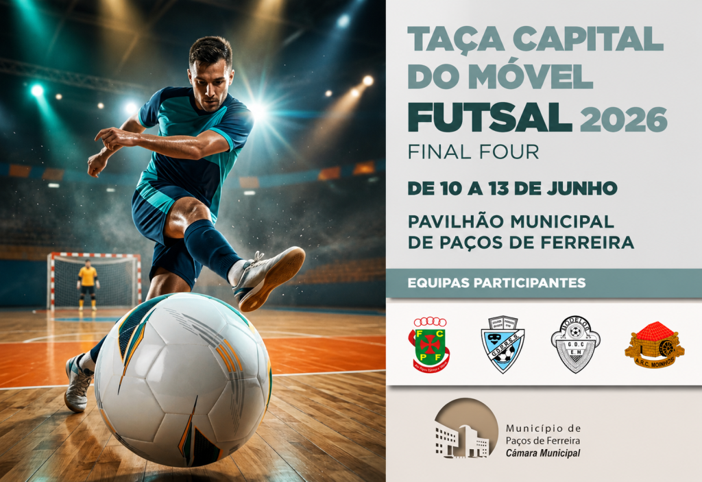 Taça Capital do Móvel Futsal 2026 leva final-four ao Pavilhão Municipal de Paços de Ferreira