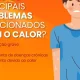 Tenha atenção às consequências do calor extremo. Não facilite. Se necessitar de …