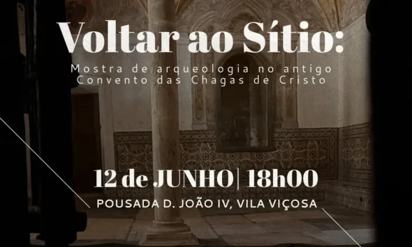 Voltar ao Sítio: Mostra de Arqueologia no antigo Convento das Chagas de Cristo |…