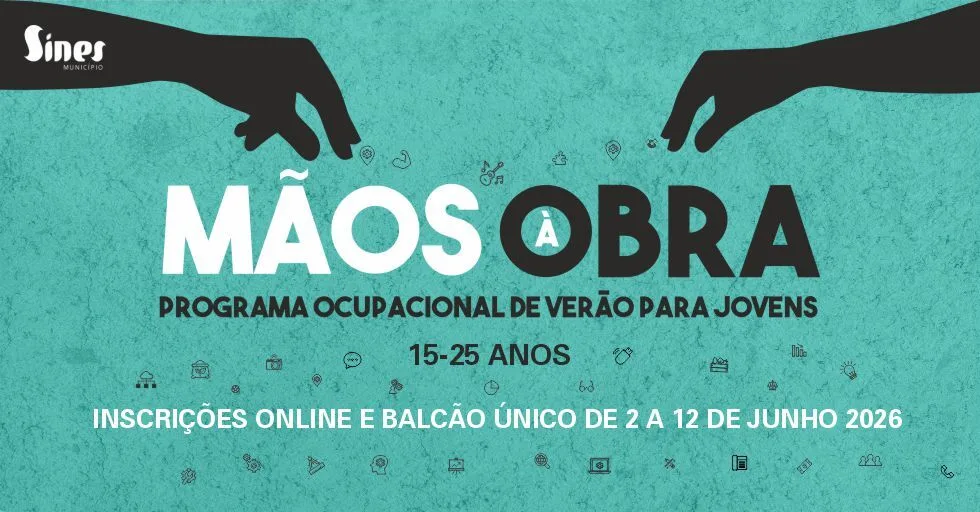 Inscrições abertas para o Programa Ocupacional de Verão “Mãos à Obra 2026” em Sines