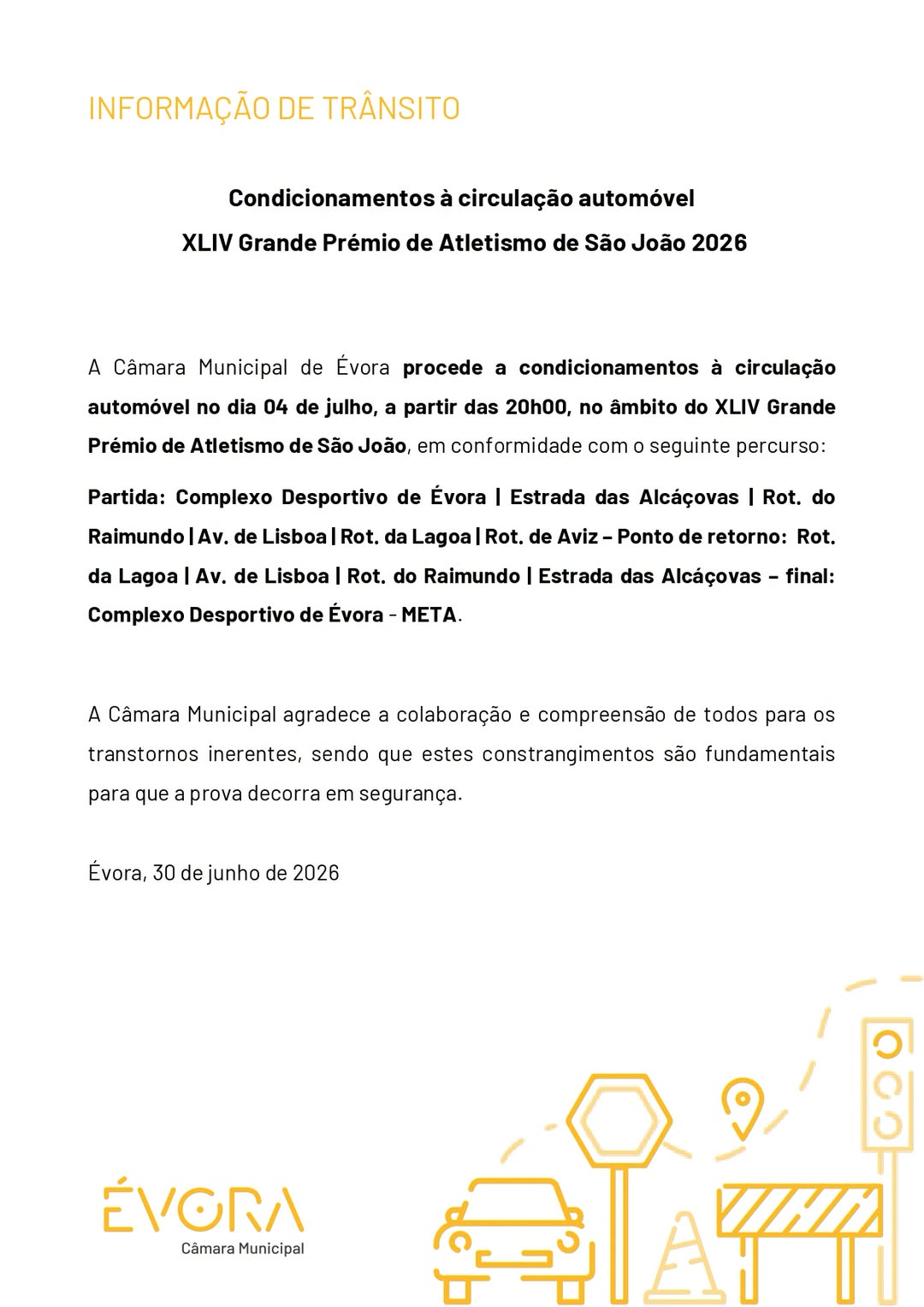 𝗜𝗻𝗳𝗼𝗿𝗺𝗮𝗰̧𝗮̃𝗼 𝗱𝗲 𝘁𝗿𝗮̂𝗻𝘀𝗶𝘁𝗼
Condicionamentos à circulação automóvel
XLIV Grande Pr…