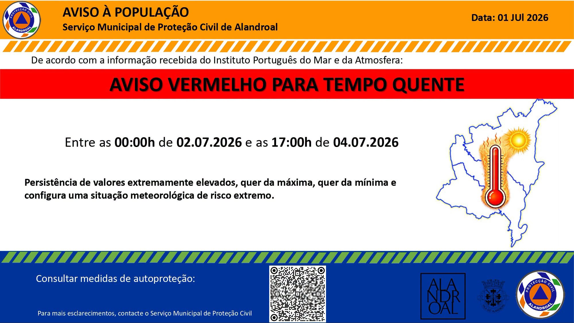 Aviso Vermelho – Tempo quente 
 Entre as 00h00 de dia 02/07 e as 17h00 de dia 04…