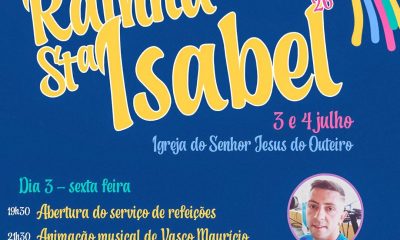 Arraial Rainha Santa Isabel 
 3 e 4 de Julho Igreja do Nosso Senhor Jesus do Ou…