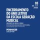 Encerramento do Ano Letivo da Escola Geração Musical

No próximo dia 3 de julho,…