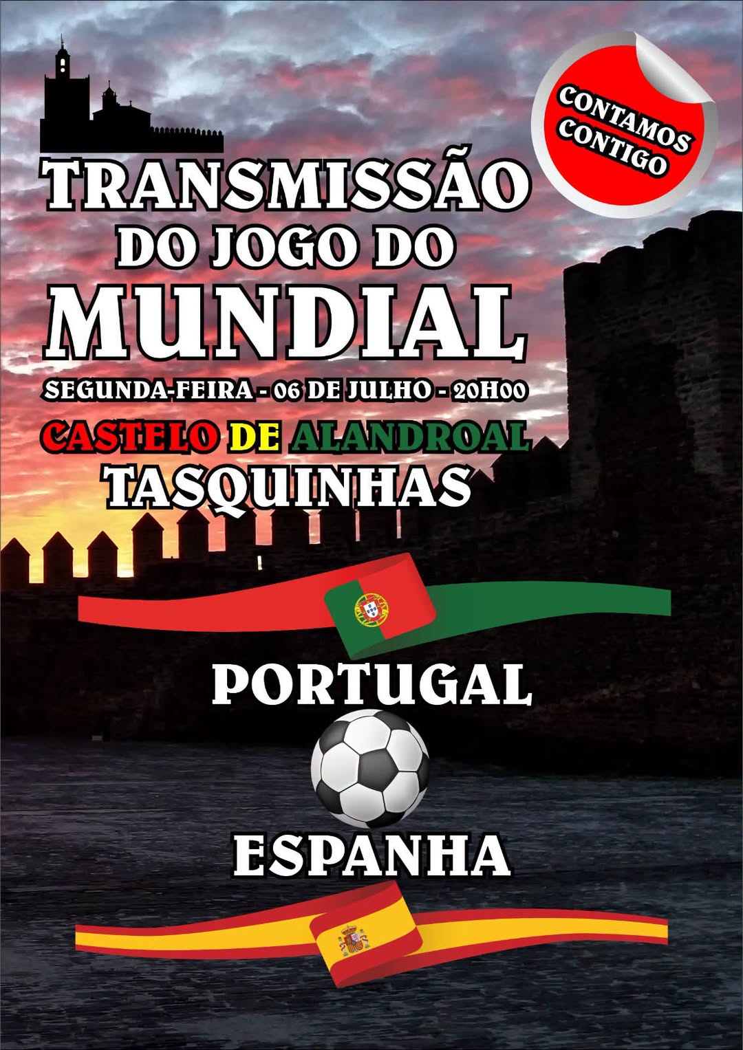 Venha assistir ao jogo Portugal  x Espanha  hoje no Castelo de Alandroal! 

 20h…